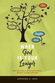 Front cover of When God Is Your Lawyer by Dominique D. Louis