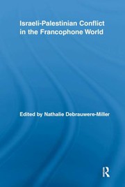 Front cover of Israeli-Palestinian conflict in the Francophone world by Nathalie Debrauwere-Miller
