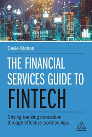 Cover of Financial Services Guide to Fintech by Devie Mohan