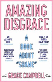 Cover of Amazing Disgrace by Grace Campbell