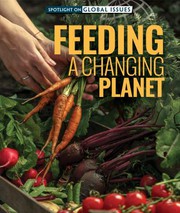 Cover of Feeding a Changing Planet by Amanda Vink