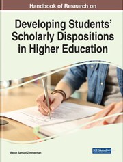 Front cover of Developing Students Scholarly Dispositions in Higher Education by Aaron Samuel Zimmerman