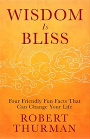 Cover of Wisdom Is Bliss by Robert Thurman