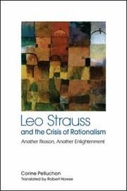 Front cover of Leo Strauss and the crisis of rationalism by Corine Pelluchon