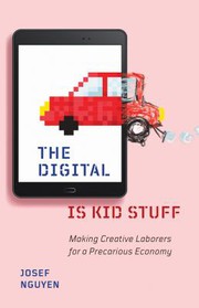 Cover of Digital Is Kid Stuff by Josef Nguyen