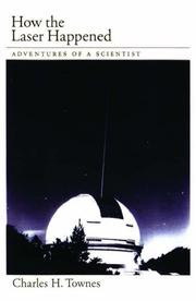 Front cover of How the Laser Happened by Charles H. Townes
