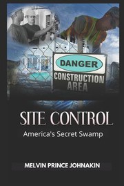 Cover of Site Control by Johnakin, Melvin Prince, Jr.