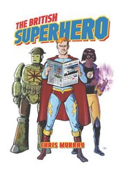 Cover of British Superhero by Chris Murray
