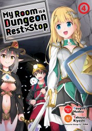 Front cover of My Room is a Dungeon Rest Stop  Vol. 4 by Tougoku Hudou