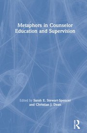 Front cover of Metaphors in Counselor Education and Supervision by Sarah E. Stewart-Spencer