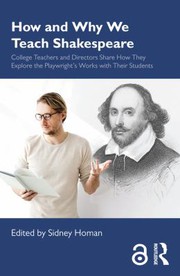 Front cover of How and Why We Teach Shakespeare by Sidney Homan