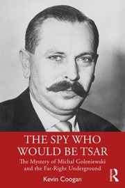 Front cover of Spy Who Would Be Tsar by Kevin Coogan