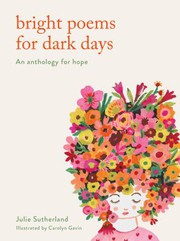 Front cover of Bright Poems for Dark Days by Carolyn Gavin