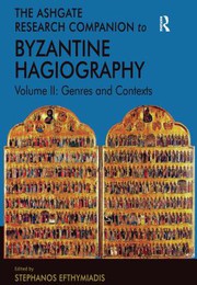 Front cover of Ashgate Research Companion to Byzantine Hagiography : Volume II by Stephanos Efthymiadis