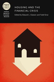 Front cover of Housing and the Financial Crisis by Edward L. Glaeser