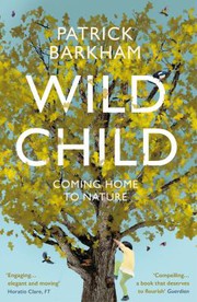 Cover of Wild Child by Patrick Barkham