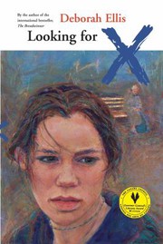 Front cover of Looking for X by Deborah Ellis