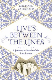 Cover of Lives Between the Lines by Michael Vatikiotis