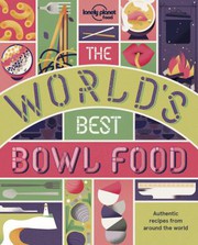 Front cover of The world's best bowl food by Armstrong, Kate (Travel writer)