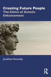 Cover of Creating Future People by Jonathon Anomaly