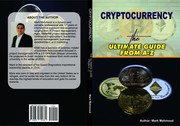 Front cover of Cryptocurrency - the Ultimate Guide from a-Z Book Blurb by Mark Mahmood