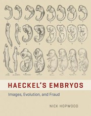 Front cover of Haeckel's Embryos by Nick Hopwood