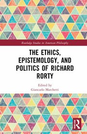 Front cover of Ethics, Epistemology, and Politics of Richard Rorty by Giancarlo Marchetti