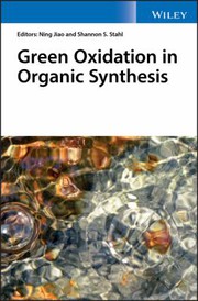 Front cover of Green Oxidation in Organic Synthesis by Ning Jiao