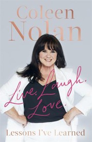 Front cover of Live. Laugh. Love by Coleen Nolan
