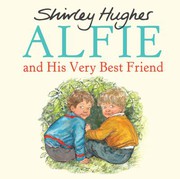 Front cover of Alfie and His Very Best Friend by Shirley Hughes