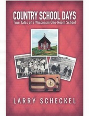 Cover of Country School Days by Larry Scheckel
