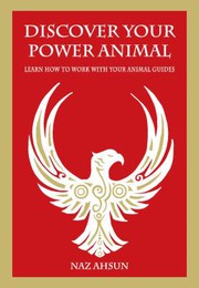 Front cover of Discover Your Power Animal by Naz Ahsun