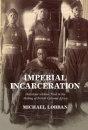 Cover of Imperial Incarceration by Michael Lobban