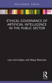 Front cover of Ethical Governance of Artificial Intelligence in the Public Sector by Liza Ireni Saban