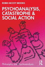 Cover of PSYCHOANALYSIS CATASTROPHE and SOCIAL ACTION by Robin McCoy Brooks