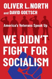 Front cover of We Didn't Fight for Socialism by David Goetsch