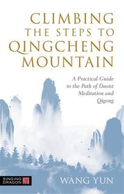 Front cover of Climbing the Steps to Qingcheng Mountain by Wang Yun