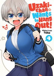 Front cover of Uzaki-chan Wants to Hang Out! Vol. 4 by Take