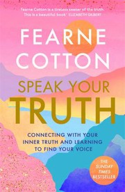 Cover of Speak Your Truth by Fearne Cotton