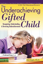 Front cover of The underachieving gifted child by Del Siegle
