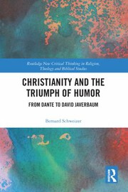 Front cover of Christianity and the Triumph of Humor by Bernard Schweizer