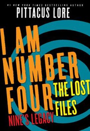 Cover of I Am Number Four : the Lost Files by Pittacus Lore