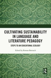 Front cover of Cultivating Sustainability in Language and Literature Pedagogy by Roman Bartosch
