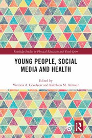 Front cover of Young People, Social Media and Health by Victoria A. Goodyear