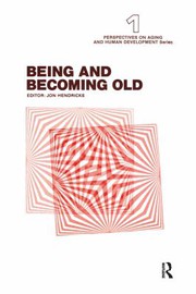 Cover of Being and Becoming Old by Jon Hendricks