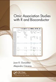 Front cover of Omic Association Studies with R and Bioconductor by Juan R. González