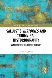 Front cover of Sallust's Histories and Triumviral Historiography by Jennifer Gerrish