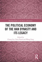 Cover of Political Economy of the Han Dynasty and Its Legacy by Cheng Lin