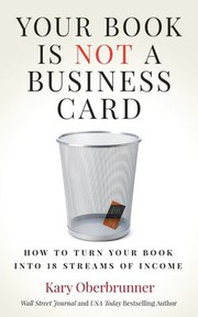 Cover of Your Book Is Not a Business Card by Kary Oberbrunner