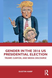 Front cover of Gender in the 2016 US Presidential Election by Dustin Harp